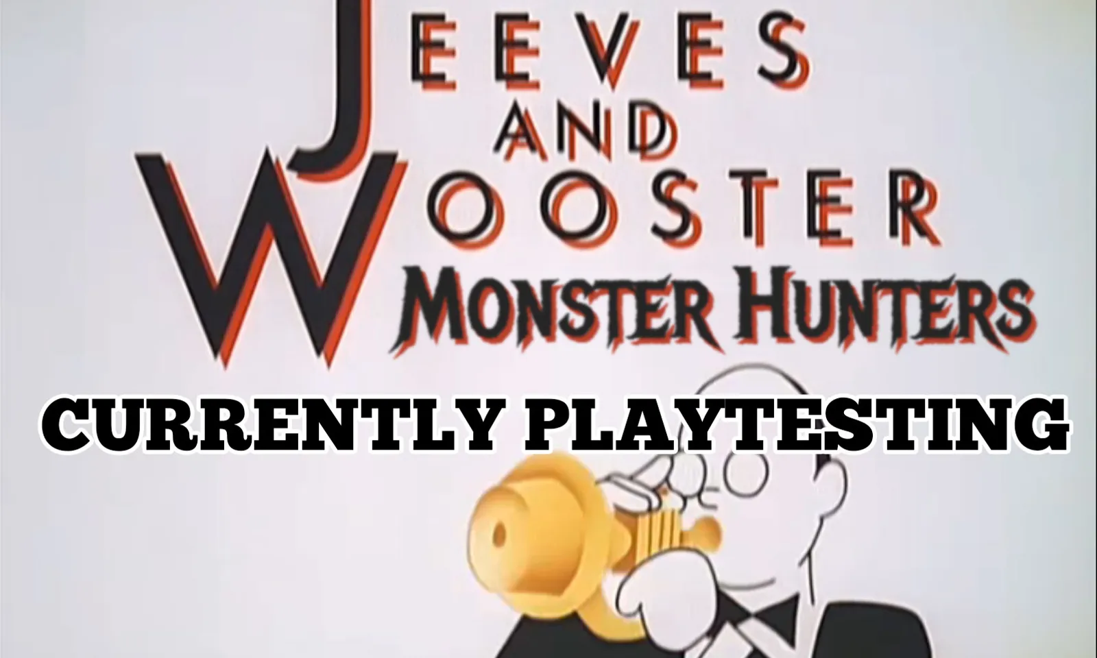 The Jeeves and Wooster title clip from the show with 'Monster Hunters' added